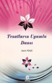 Tezatların Uyumlu Dansı (ISBN: 9789944790469)