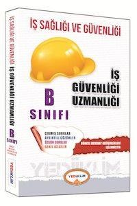 İş Sağlığı ve Güvenliği Uzmanlığı B Sınıfı Çalışma Kitabı Yediiklim Yayınları 2015 (ISBN: 9786059866309)