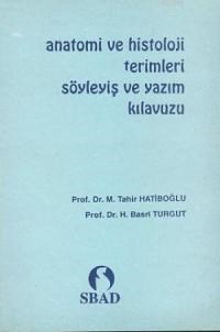 Anatomi ve Histoloji Terimleri Söyleyiş ve Yazım Kılavuzu (ISBN: 9789757996017)
