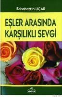 EŞLER ARASINDA KARŞILIKLI SEVGI (ISBN: 1002364103389)