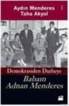 Babam Adnan Menderes Demokrasiden Darbeye (ISBN: 9786050903515)