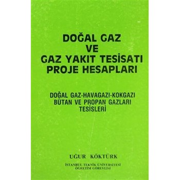 Doğal Gaz ve Gaz Yakıt Tesisatı Proje Hesapları - Uğur Köktürk 3990000018004