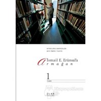 İsmail E. Erünsal'a Armağan: Kitaplara Vakfedilen Bir Ömre Tuhfe (2 Cilt Takım) (ISBN: 9789757737506)