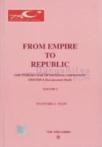 From Empire to Republic Volume 1 / The Turkish War of National Liberation 1918-1923 A Documentary Study (ISBN: 9799751612297)