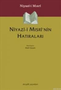 Niyazı-i Mısri'nin Hatıraları (ISBN: 9789759950383)