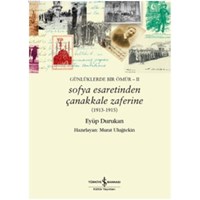 Günlüklerde Bir Ömür 2 - Sofya Esaretinden Çanakkale Zaferine (1913-1915) (ISBN: 9786053321873)