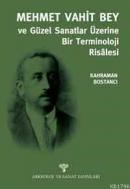 Mehmet Vahit Bey Güzel Sanatlar Üzerine Bir Terminoloji Risalesi (ISBN: 9789756561324)