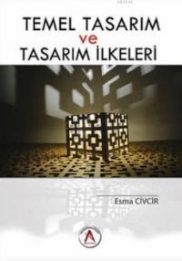 Temel Tasarım ve Tasarım İlkeleri (ISBN: 9786059942225)