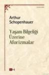 Yaşam Bilgeliği Üzerine Aforizmalar (ISBN: 9786054756797)