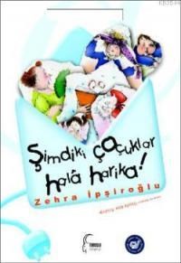 Şimdiki Çocuklar Hala Harika (ISBN: 9789756342285)