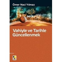 Vahiyle ve Tarihle Güncellenmek (ISBN: 9786353332005)