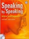 Speaking by Speaking: Skills for Social Competence +MP3 CD (ISBN: 9781599665719)