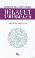 20. Yüzyıl Islam Dünyasında Hilafet Tartışmaları (ISBN: 9799756628842)