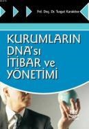 Kurumların DNA\'sı Itibar ve Yönetimi (ISBN: 9789944771542)