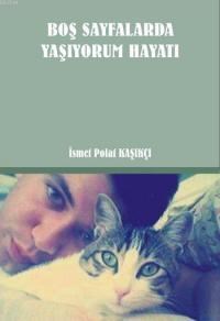 Boş Sayfalarda Yaşıyorum Hayatı (ISBN: 9786055553739)