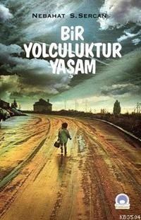 Bir Yolculuktur Yaşam (ISBN: 9789944967252)