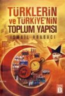 Türklerin ve Türkiyenin Toplum Yapısı (ISBN: 9786055622053)