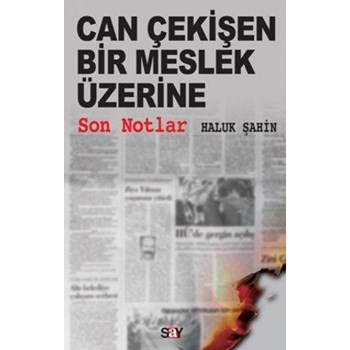 Can Çekişen Bir Meslek Üzerine Son Notlar (ISBN: 9786050200737)