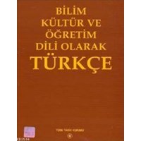 Bilim Kültür ve Öğretim Dili Olarak Türkçe (ISBN: 9789751606055)
