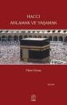 Haccı Anlamak ve Yaşamak (ISBN: 9786054605163)