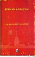 Aşk Buzlu Bir Yanardağ (ISBN: 9789758257775)