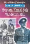 Asker Gözü ile Mustafa Kemal Şah Vahdettin Mat (ISBN: 9789759807917)