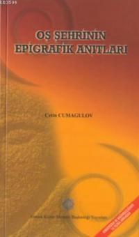 Oş Şehrinin Epigrafik Anıtları (ISBN: 9789751614961)