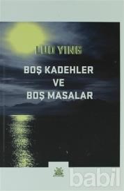 Boş Kadehler ve Boş Masalar - Luo Ying (9786054600809)