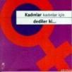 Kadınlar Kadınlar Için Dediler ki (ISBN: 9789753291453)