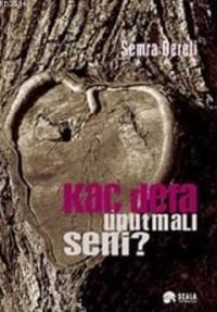 Kaç Defa Unutmalı Seni (ISBN: 9789758535700)