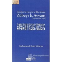 Efendimiz'in Havarisi ve İhlas Abidesi Zübeyr B. Avvam (ISBN: 9786058711075)