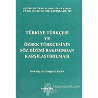 Türkiye Türkçesi ve Özbek Türkçesinin Söz Dizimi Bakımından Karşılaştırılması - Ertuğrul Yaman 9789751674203