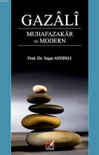 Gazali Muhafazakar ve Modern (ISBN: 9786054487868)