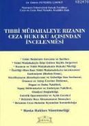Tıbbi Müdahaleye Rızanın Ceza Hukuku Açısından Incelenmesi (ISBN: 9789758654215)