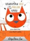 KAHRAMAN KEDI ZIP ZIP PIRELERE (ISBN: 9789759020965)