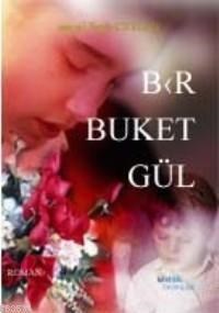 Bir Buket Gül (ISBN: 9789755470436)