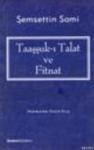 Taaşşuk-ı Talat ve Fitnat (ISBN: 9789758293773)