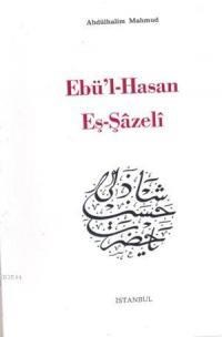 Ebul Hasan Eşşazeli (ISBN: 3001324100289)