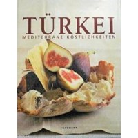 Türkei Mediterrane Köstlichkeiten (ISBN: 9783833110924)