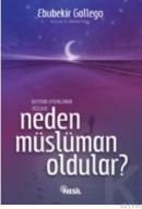 Neden Müslüman Oldular (ISBN: 9799752692137)