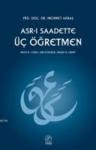 Asr-ı Saadette Üç Öğretmen (ISBN: 9786054605200)