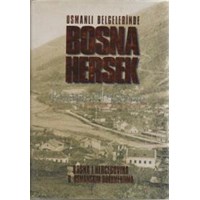 Osmanlı Belgelerinde Bosna Hersek - Bosna Hercegovina U Osmanskım Dokumentima (ISBN: 9789751945075)