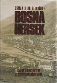 Osmanlı Belgelerinde Bosna Hersek - Bosna Hercegovina U Osmanskım Dokumentima (ISBN: 9789751945075)