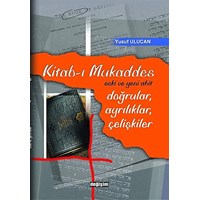 Kitabı-ı Mukaddes Eski ve Yeni Ahit / Doğrular,Ayrılıklar,Çelişkiler (ISBN: 9789758289780)