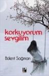 Korkuyorum Sevgilim (2012)