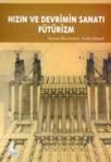Hızın ve Devrimin Sanatı Fütürizm (ISBN: 9789944146678)