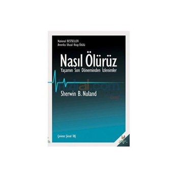 Nasıl Ölürüz - Sherwin B. Nuland (ISBN: 9786058670037)