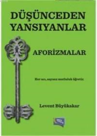 Düşünceden Yansıyanlar (ISBN: 9786058460157)