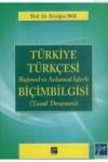 Türkiye Türkçesi Biçimsel ve Anlamsal Işlevli Biçim Bilgisi (ISBN: 9786054562510)