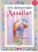 TÜRK DÜNYASINDAN MASALLAR (ISBN: 9789758771783)